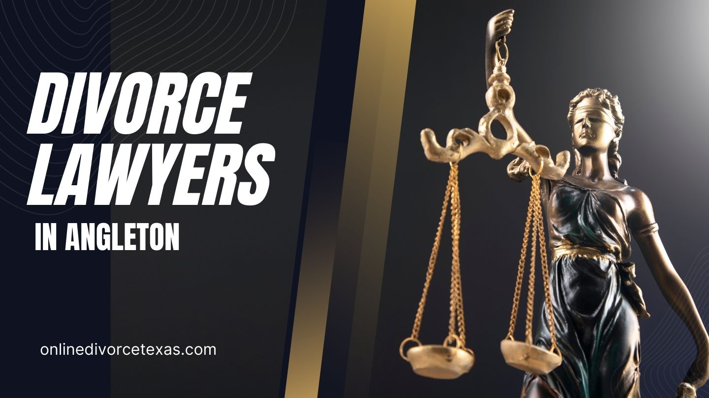 Low Cost Divorce Lawyers in Angleton Online Divorce Texas