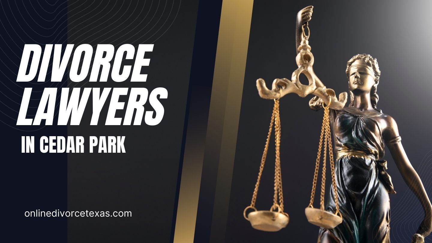 LowCost Divorce Lawyers in Cedar Park