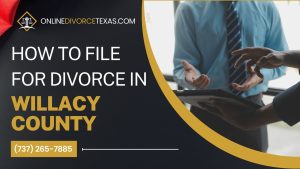 filing-for-divorce-in-willacy-county